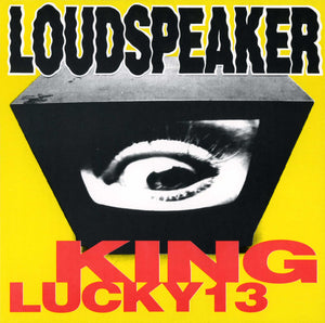 Loudspeaker - King b/w Lucky 13 7&quot; - Monoroid